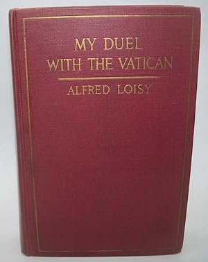 My Duel with the Vatican: The Autobiography of a Catholic Modernist