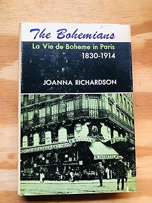 Imagen del vendedor de The Bohemians: La Vie de Boheme in Paris 1830-1914 a la venta por Cream Petal Goods