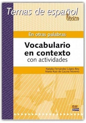 Image du vendeur pour Temas de Espaol Lxico. En Otras Palabras. Vocabulario En Contexto Con Actividades mis en vente par AHA-BUCH GmbH