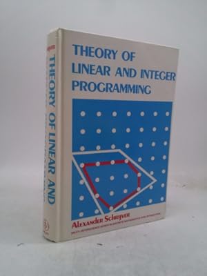 Image du vendeur pour Theory of Linear and Integer Programming mis en vente par ThriftBooksVintage