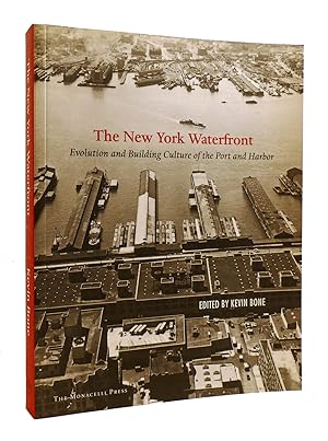 Seller image for THE NEW YORK WATERFRONT Evolution and Building Culture of the Port and Harbor for sale by Rare Book Cellar