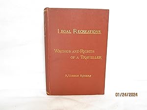 Seller image for Legal Recreations: the Law of the Road; Or, Wrongs and Rights of a Traveller. for sale by curtis paul books, inc.