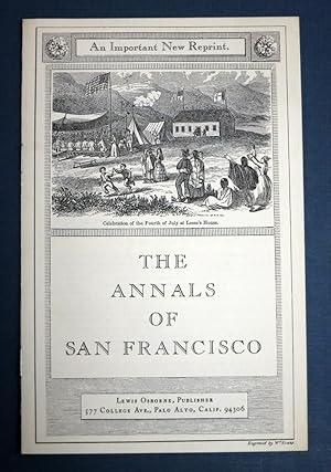 Image du vendeur pour The ANNALS Of SAN FRANCISCO; Containing a Summary of the History of the First Discovery, Settlement, Progress, and Present Condition of California, and a Complete History of all the Important Events Connected with its Great City: To Which are Added, Biographical Memoirs of Some Prominent Citizens. Illustrated with One Hundred and Fifty Fine Engravings. [Prospectus] mis en vente par Tavistock Books, ABAA