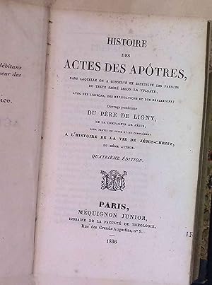 Bild des Verkufers fr Histoire des Actes des Apotres, dans Laquelle on a Conserve et Distingue les Paroles du texte Sacre Selon la Vulgate, avec des lIaisons, des Explications et des Reflextions. zum Verkauf von books4less (Versandantiquariat Petra Gros GmbH & Co. KG)