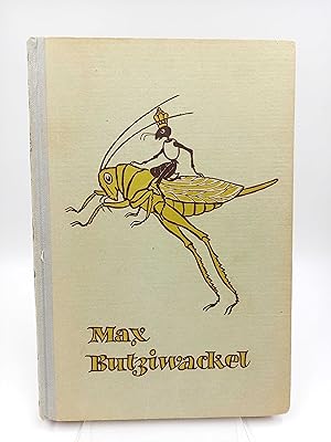Max Butziwackel der Ameisenkaiser Ein Buch für Kinder und große Leute (Nach Luigi Bertelli deutsc...