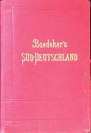 Süddeutschland. Oberrhein, Baden, Württemberg, Bayern und die angrenzenden Teile von Österreich: ...