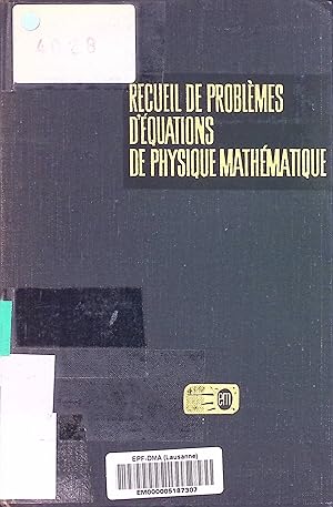 Imagen del vendedor de Recueil de Problmes d'quations de Physique Mathmatique a la venta por books4less (Versandantiquariat Petra Gros GmbH & Co. KG)