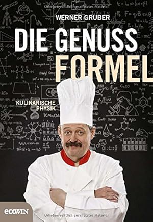 Imagen del vendedor de Die Genussformel: Kulinarische Physik a la venta por WeBuyBooks