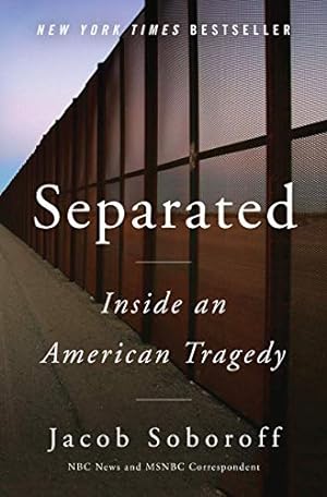 Imagen del vendedor de Separated: Inside an American Tragedy a la venta por WeBuyBooks