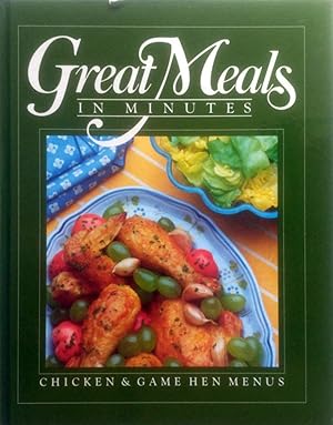 Image du vendeur pour Chicken and Game Hen Menus (Great Meals in Minutes) mis en vente par Kayleighbug Books, IOBA