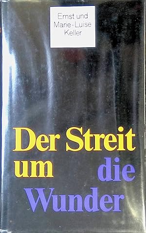 Seller image for Der Streit um die Wunder : Kritik und Auslegung des bernatrlichen in der Neuzeit. for sale by books4less (Versandantiquariat Petra Gros GmbH & Co. KG)