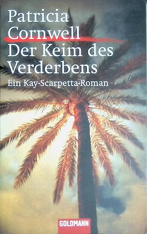 Seller image for Der Keim des Verderbens - Ein Kay-Scarpetta-Roman. (Nr. 5528) for sale by books4less (Versandantiquariat Petra Gros GmbH & Co. KG)