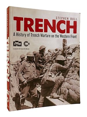 TRENCH A History of Trench Warfare on the Western Front