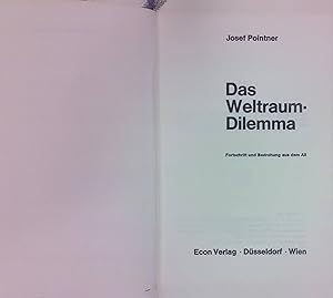 Das Weltraum-Dilemma : Fortschritt u. Bedrohung aus d. All.