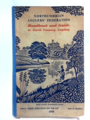 Bild des Verkufers fr Handbook And Guide to North Country Angling 1959 zum Verkauf von World of Rare Books