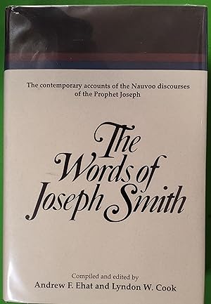 Seller image for The Words of Joseph Smith - the Contemporary Accounts of the Nauvoo Discourses of the Prophet Joseph for sale by Confetti Antiques & Books