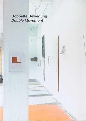 Doppelte Bewegung. Ein Ausstellungsprojekt von James Geccelli. Double movement. A project by Jame...