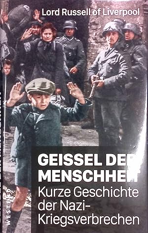 Bild des Verkufers fr Geissel der Menschheit : Kurze Geschichte der Nazikriegsverbrechen. zum Verkauf von books4less (Versandantiquariat Petra Gros GmbH & Co. KG)