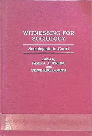 Bild des Verkufers fr Witnessing for Sociology: Sociologists in Court zum Verkauf von books4less (Versandantiquariat Petra Gros GmbH & Co. KG)