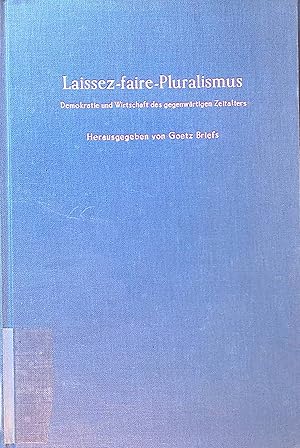 Seller image for Laissez - faire - Pluralismus. Demokratie und Wirtschaft des gegenwrtigen Zeitalters. for sale by books4less (Versandantiquariat Petra Gros GmbH & Co. KG)