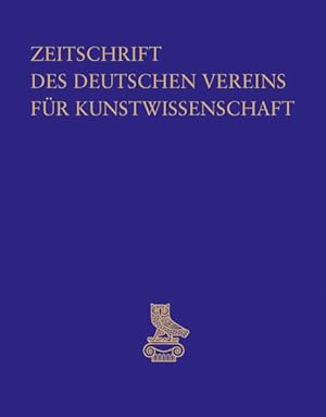 Seller image for Zeitschrift des Deutschen Vereins fr Kunstwissenschaft. Zeitschrift des Deutschen Vereins fr Kunstwissenschaft; Bd. 74 (2020). for sale by Antiquariat Thomas Haker GmbH & Co. KG