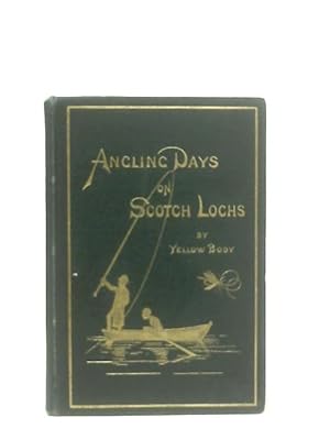 Image du vendeur pour Angling Days On Scotch Lochs mis en vente par World of Rare Books