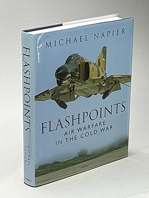 FLASHPOINTS: Air Warfare in the Cold War.