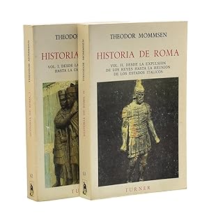 Imagen del vendedor de HISTORIA DE ROMA: VOL. I, DESDE LA FUNDACIN DE ROMA HASTA LA CAIDA DE LOS REYES / VOL. II, DESDE LA EXPULSIN DE LOS REYES HASTA LA REUNIN DE LOS ESTADOS ITALICOS a la venta por Librera Monogatari