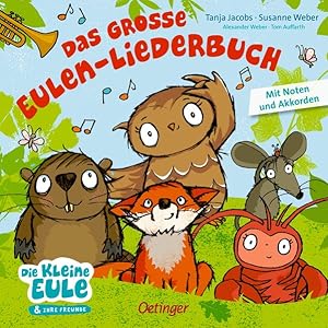 Seller image for Das groe Eulen-Liederbuch. Mit Noten und Akkorden. Alter: ab 2 Jahren. for sale by A43 Kulturgut