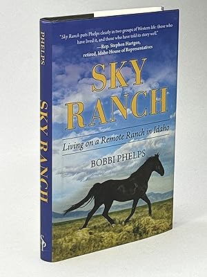 SKY RANCH: Living on a Remote Ranch in Idaho.
