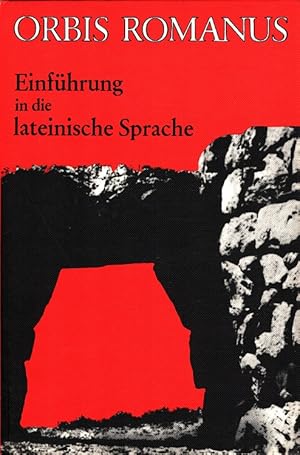 Orbis Romanus - Einführung in die lateinische Sprache.