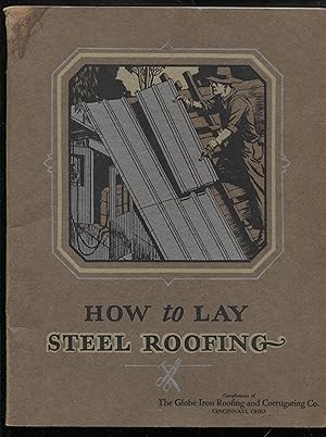 How to Lay Steel Roofing