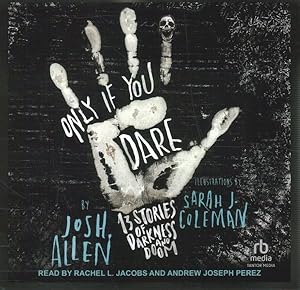 Immagine del venditore per Only If You Dare : 13 Stories of Darkness and Doom venduto da GreatBookPrices