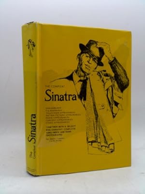 Image du vendeur pour The compleat Sinatra;: Disgography [sic] filmography, television appearances, motion picture appearances, radio appearances, concert appearances, stage appearances, mis en vente par ThriftBooksVintage