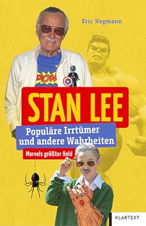 Stan Lee. Populäre Irrtümer und andere Wahrheiten.