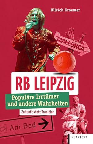 RB Leipzig. Populäre Irrtümer und andere Wahrheiten.