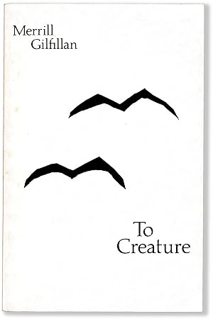 Seller image for TO CREATURE for sale by Lorne Bair Rare Books, ABAA
