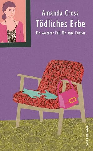 Bild des Verk�ufers f�r T�dliches Erbe. Ein weiterer Fall f�r Kate Fansler. Deutsch von Monika Blaich und Klaus Kamberger. zum Verkauf von A43 Kulturgut