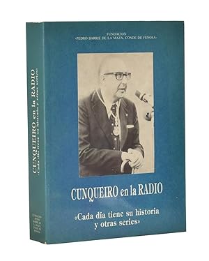 Imagen del vendedor de CUNQUEIRO EN LA RADIO. COMENTARIOS RADIOFNICOS. RADIO NACIONAL DE ESPAA A CORUA, 1956-1981 a la venta por Librera Monogatari