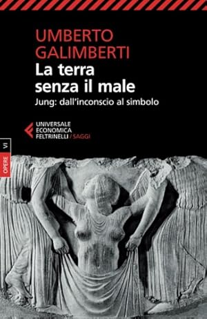 Image du vendeur pour Opere. Vol. 6: La terra senza il male. Jung: dall'inconscio al simbolo. mis en vente par FIRENZELIBRI SRL