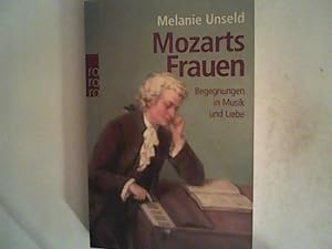 Bild des Verkufers fr Mozarts Frauen: Begegnungen in Musik und Liebe zum Verkauf von ANTIQUARIAT FRDEBUCH Inh.Michael Simon