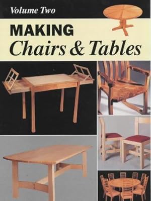 Seller image for MAKING CHAIRS TABLES VOLUME II: v. 2 (Making Chairs and Tables) for sale by WeBuyBooks