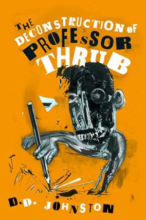 Seller image for Deconstruction of Professor Thrub for sale by GreatBookPrices