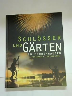 Seller image for Schlsser und Grten in Herrenhausen. vom Barock zur Moderne for sale by Celler Versandantiquariat