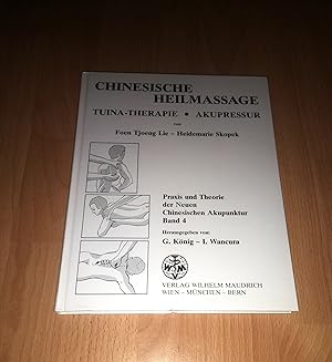 Foen Tjoeng Lie, Heidemarie Skopek, Chinesische Heilmassage : Tuina-Therapie, Akupressur - Praxis...