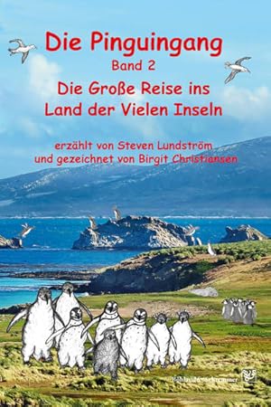 Immagine del venditore per Die Pinguingang Band 2 Die Groe Reise ins Land der Vielen Inseln venduto da primatexxt Buchversand