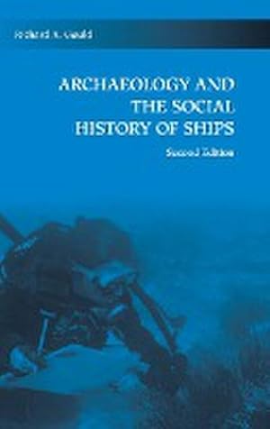 Bild des Verkufers fr Archaeology and the Social History of Ships, 2nd Edition zum Verkauf von AHA-BUCH GmbH