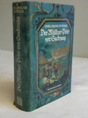 Bild des Verkufers fr Der Mllner-Peter von Sachrang. Historischer Roman aus dem Chiemgau zum Verkauf von Celler Versandantiquariat