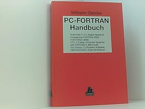 Bild des Verkufers fr PC-Fortran-Handbuch d. Sprachen FORTRAN-77 4.1 (Digital Research), Professional FORTRAN (IBM), FORTRAN/2 (IBM), F77L 2 (Lahey Computer Systems), MS-FORTRAN 4 (Microsoft), Pro Fortran-77 (Prospero Software), RM/FORTRAN 2 (Ryan-McFarland) zum Verkauf von Book Broker