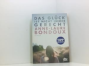 Seller image for Das Glck ist nicht immer gerecht: Roman Roman for sale by Book Broker